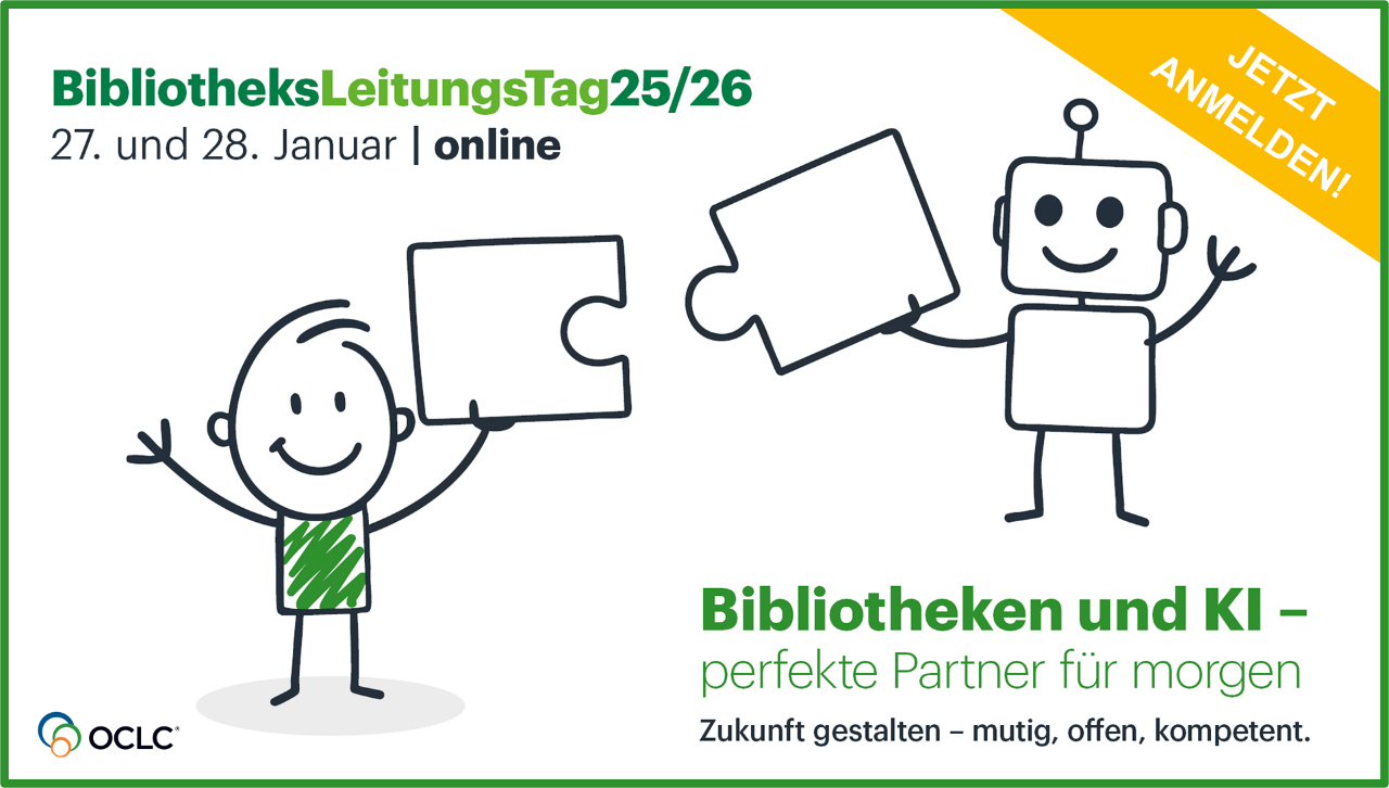 BibliotheksLeitungsTag 2025 Banner: Aktuelle Infos finden Sie auf unserer Website BibliotheksLeitungsTag 2025 Banner: Aktuelle Infos finden Sie auf unserer Website