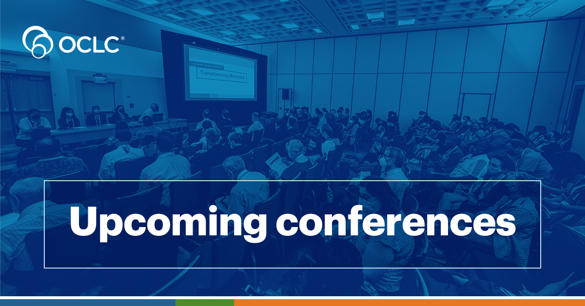 Upcoming conferences | OCLC